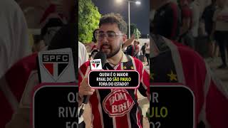 Quem é o maior rivar do São Paulo fora do estado shorts [upl. by Xel639]