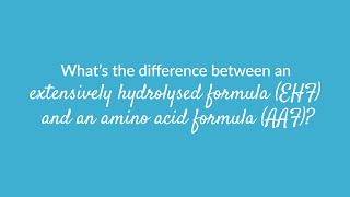 What’s the difference between an extensively hydrolysed formulaEHF and an amino acid formulaAAF [upl. by Atsev]