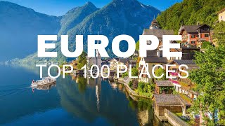 TOP 100 BEST PLACES EUROPE TO SEE BEFORE YOU DIE [upl. by Hamer529]