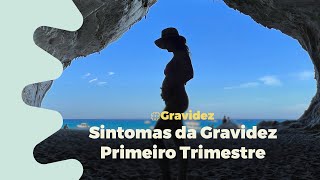 Sintomas do primeiro trimestre de gravidez [upl. by Pyle]