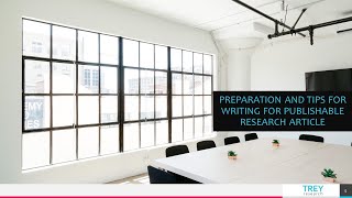 PREPARATION AND TIPS FOR WRITING FOR PUBLISHABLE RESEARCH ARTICLE [upl. by Anastassia]