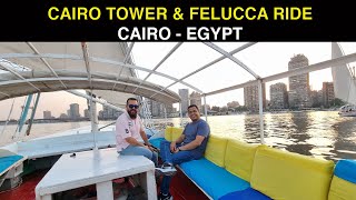 CAIRO TOWER amp FELUCCA RIDE  CAIRO  EGYPT [upl. by Wolenik]