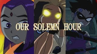 Teen Titans  Our Solemn Hour [upl. by Ltihcox]