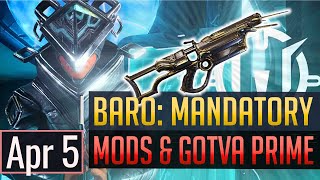 Warframe  BARO KITEER Mandatory Mods  Gotva Prime  April 5th [upl. by Asilaj]