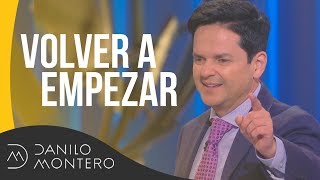 Volver a empezar  Danilo Montero  Prédicas Cristianas 2019 [upl. by Nalim70]