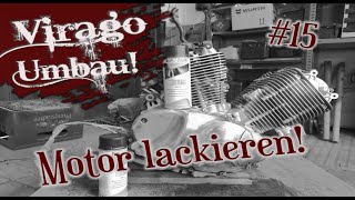 Motorradmotor lackieren mit Hitzefestem Lack  Virago Umbau 15 [upl. by Ahsiekyt]