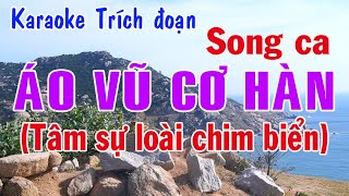 Karaoke Trích đoạn ÁO VŨ CƠ HÀN  SONG CA Tâm sự loài chim biển [upl. by Dare]