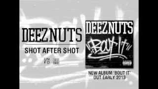 Deez Nuts  Shot After Shot [upl. by Freudberg]