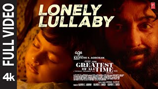 Full Video Lonely Lullaby  The Greatest Of All Time  Thalapathy Vijay  Venkat Prabhu  Yuvan [upl. by Geraldina]