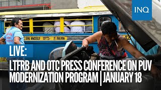 LIVE LTFRB and OTC press conference on PUV modernization program  January 18 [upl. by Schechter631]