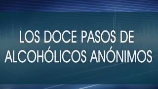 LOS DOCE PASOS DE ALCOHÓLICOS ANÓNIMOS [upl. by Bezanson]