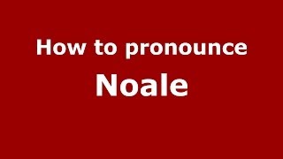 How to pronounce Noale ItalianItaly  PronounceNamescom [upl. by Schubert]