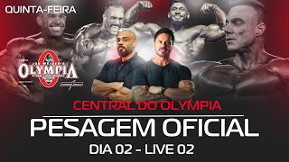 CENTRAL DO MR OLYMPIA 2024 PESAGEM OFICIAL DIA 02  LIVE 02  IRONCAST 390 [upl. by Loughlin]