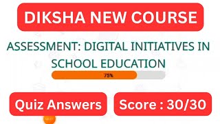 Diksha Digital Initiative in School Education Assessment Quiz Answers digitalinitiative [upl. by Darb296]