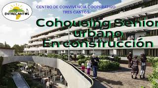 Entrecantos Cohousing Senior [upl. by Clauddetta]