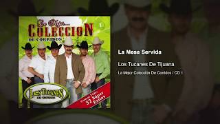 La Mesa Servida  Los Tucanes De Tijuana Audio Oficial [upl. by Alletsyrc157]