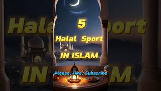 ✨️5 Halal Sport IN ISLAM😊 ✨️youtubeshorts ✨️shortvideo ✨️islamicvideo ✨️shorts ✨️ [upl. by Hathaway]