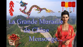 La Grande Muraille de Chine Mensonge [upl. by Suoivatnod]