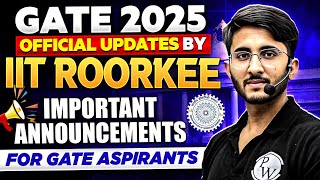 GATE 2025  IIT Roorkee Important Announcements for GATE Aspirants  GATE 2025 Important Dates 📅 [upl. by Dwight]