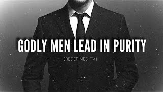 Godly Men Lead In Purity beredefined jflo3 [upl. by Ymmas181]