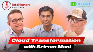 Cloud Transformation with Sriram Mani [upl. by Alian]