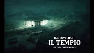 Audiolibro HP Lovecraft  Il Tempio [upl. by Oranneg]