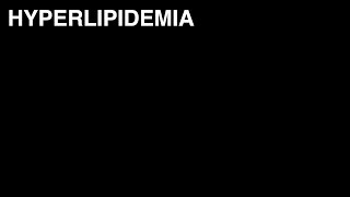 Hyperlipidemia [upl. by Zetes]