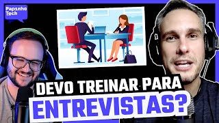 Ć‰ bom TREINAR antes de ir para uma ENTREVISTA [upl. by Bakemeier237]