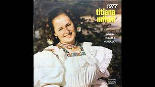 Titiana Mihali  Album full  Mîndră floarei norocul 1977 [upl. by Oznole]