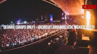 Deorro Drops Only  EDC Mexico 2022 Circuit Grounds [upl. by Dola]