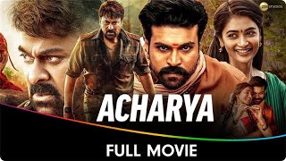 Acharya  Hindi Dubbed Full Movie  Chiranjeevi Ram Charan Sonu Sood Jisshu Sengupta Mahesh Babu [upl. by Antoni]