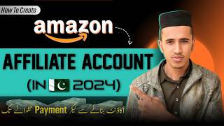 How To Create Amazon Affiliate Account In Pakistan amp Earn From Amazom [upl. by Dnalwor]