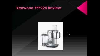 Kenwood FPP225 Review [upl. by Nezah]