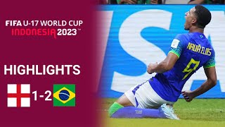 England vs Brazil  12  Highlights  FIFA U17 World Cup 2023 [upl. by Konstantine]