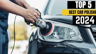 Best Car Polisher for Car Detailing 2024 [upl. by Nanor494]