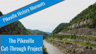 The Pikeville CutThrough Project [upl. by Nosecyrb]