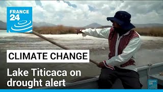 Climate change Lake Titicaca on drought alert since end of July • FRANCE 24 English [upl. by Stringer894]