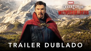 Doutor Estranho no Multiverso da Loucura  Marvel Studios  Trailer Oficial Dublado [upl. by Marcelline]