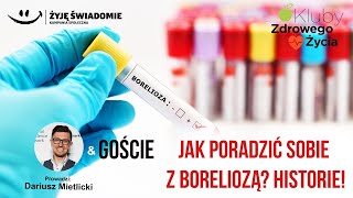 Jak poradzić sobie z boreliozą Borelioza  prawdziwe historie [upl. by Anawt]