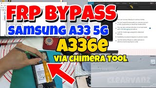 Samsung A33 5G FRP Bypass  SMA336e frp bypass using Chimera Tool Test point [upl. by Yadsnil273]