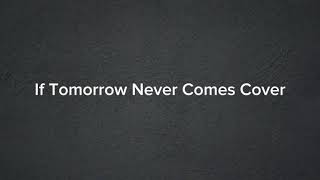 If Tomorrow Never Comes Cover [upl. by Paver]