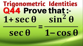 Q44  Prove that 1  sec theta by sec theta  sin square theta by 1  cos theta  1sec⁡θsec⁡θsi [upl. by Enilemme]