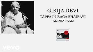 Girija Devi  Tappa in Raga Bhairavi Addha Taal Pseudo Video [upl. by Ause]