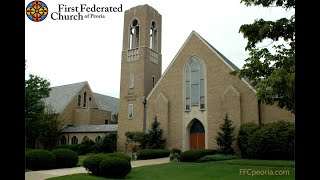 First Federated Church of Peoria Sunday Worship Sept 15th 2024 [upl. by Cariotta532]