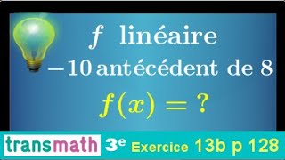 Déterminer lexpression dune fonction linéaire sachant que lantécédent de 8 est 10 • Troisième [upl. by Bowne]