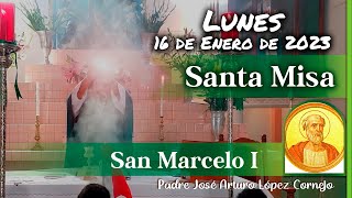 ✅ MISA DE HOY lunes 16 de Enero 2023  Padre Arturo Cornejo [upl. by Eeldarb290]