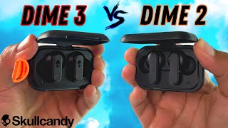 Skullcandy Dime 3 Earbuds The Upgrades We Asked For [upl. by Hinson]