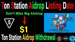 Ton Station Airdrop Listing Date  Ton Station Withdrawal  Ton Station Earning Max [upl. by Yankee]