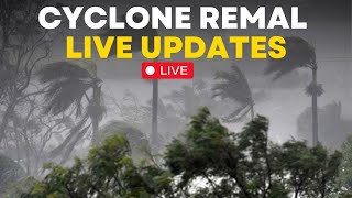 Cyclone Remal Live Updates Cyclone Remal Leaves Trail Of Destruction In Bengal  Cyclone News Live [upl. by Litsyrk]