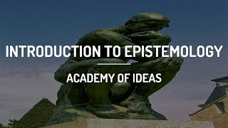 Introduction to Epistemology [upl. by Caassi400]